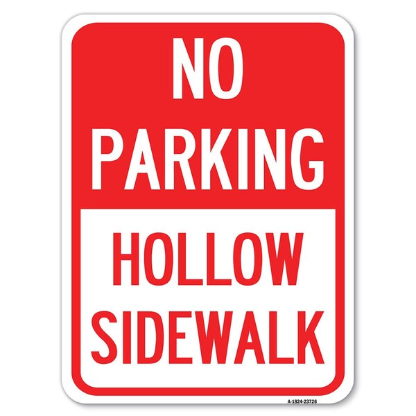 Signmission No Parking Hollow Sidewalk Heavy-Gauge Aluminum Rust Proof Parking Sign, 18" x 24", A-1824-23726 A-1824-23726 - main